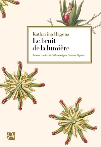 Couverture du livre « Le bruit de la lumière » de Katharina Hagena aux éditions Anne Carriere