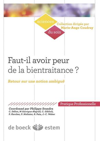 Couverture du livre « Faut-il avoir peur de la bientraitance ? retour sur une notion ambiguë » de Philippe Srandra aux éditions Estem