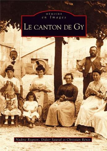 Couverture du livre « Le canton de Gy » de N. Rognon Et Al. aux éditions Editions Sutton