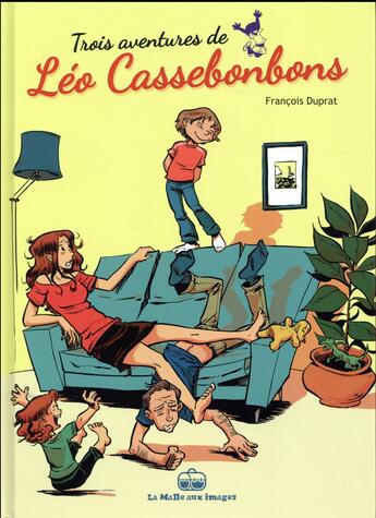 Couverture du livre « Trois aventures de Léo Cassebonbons » de François Duprat aux éditions La Boite A Bulles