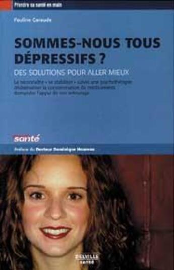 Couverture du livre « Sommes-nous tous depressifs ? » de Pauline Garaude aux éditions Delville