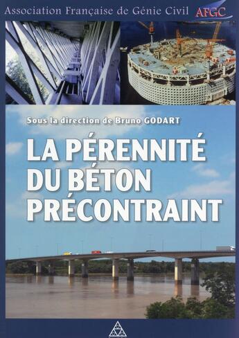 Couverture du livre « La pérennite du béton précontraint » de  aux éditions Presses Ecole Nationale Ponts Chaussees