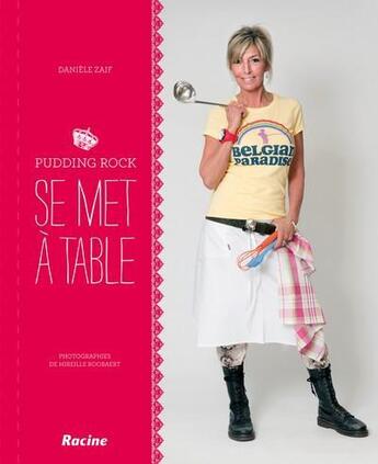 Couverture du livre « Pudding rock se met à table » de Daniele Zaif et Mireille Roobaert aux éditions Editions Racine