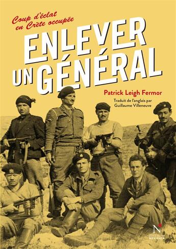 Couverture du livre « Enlever un général » de Patrick Leigh Fermor aux éditions Nevicata