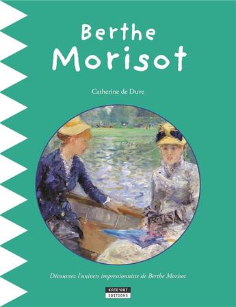 Couverture du livre « Berthe Morisot » de Catherine De Duve aux éditions Kate'art