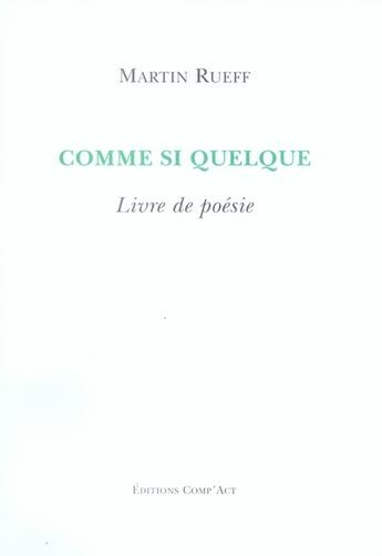 Couverture du livre « Comme si quelque » de Martin Rueff aux éditions Act Mem