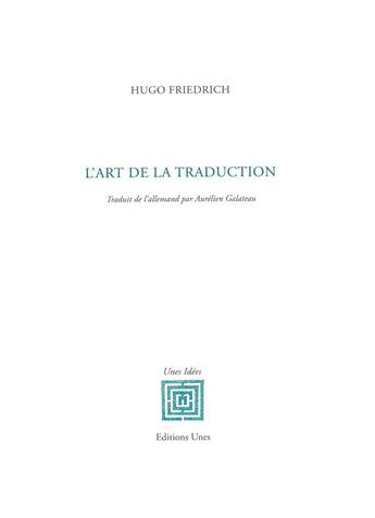 Couverture du livre « L'art de la traduction » de Hugo Friedrich aux éditions Unes