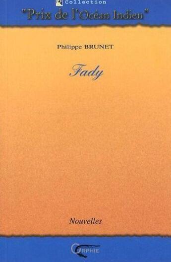 Couverture du livre « Fady » de Philippe Brunet aux éditions Orphie