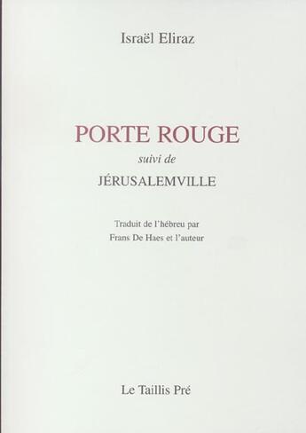 Couverture du livre « Porte rouge ; jerusalemville » de Israel Eliraz aux éditions Taillis Pre