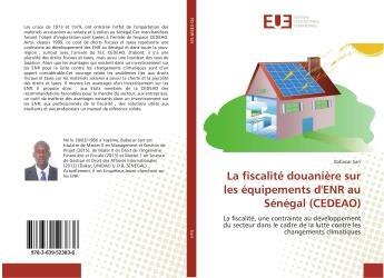 Couverture du livre « La fiscalite douaniere sur les equipements d'enr au senegal (cedeao) - la fiscalite, une contrainte » de Sarr Babacar aux éditions Editions Universitaires Europeennes