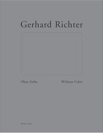 Couverture du livre « Gerhard richter without color /anglais/allemand » de Reinhard Spieler aux éditions Hatje Cantz