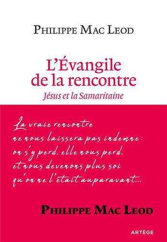 Couverture du livre « L'évangile de la rencontre » de Philippe Mac Leod aux éditions Artege