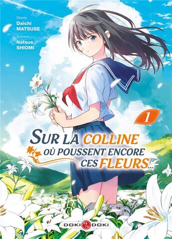 Couverture du livre « Sur la colline où poussent encore ces fleurs... Tome 1 » de Daichi Matsuse et Natsue Shiomi aux éditions Bamboo