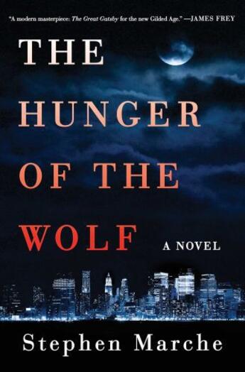 Couverture du livre « The Hunger of the Wolf » de Marche Stephen aux éditions Simon & Schuster