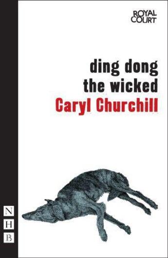 Couverture du livre « Ding Dong the Wicked » de Caryl Churchill aux éditions Hern Nick Digital