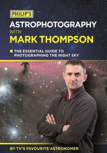 Couverture du livre « Philip's Astrophotography With Mark Thompson » de Thompson Mark aux éditions Octopus Digital