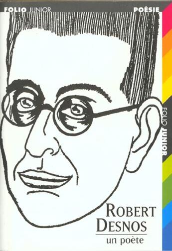 Couverture du livre « Robert Desnos ; un poète » de Desnos aux éditions Gallimard-jeunesse