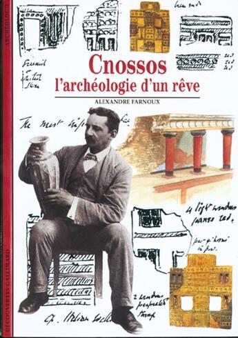 Couverture du livre « Cnossos - l'archeologie d'un reve » de Alexandre Farnoux aux éditions Gallimard