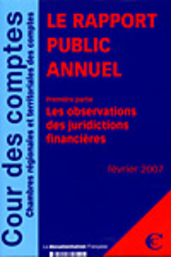 Couverture du livre « Le rapport public annuel de la cour des comptes ; février 2007 » de  aux éditions Documentation Francaise