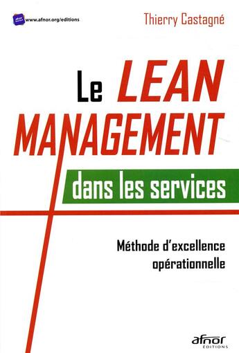 Couverture du livre « Le lean management dans les services » de Thierry Castagne aux éditions Afnor
