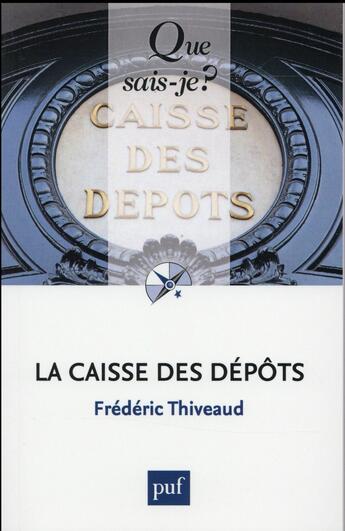 Couverture du livre « La caisse des dépôts » de Frederic Thiveaud aux éditions Que Sais-je ?