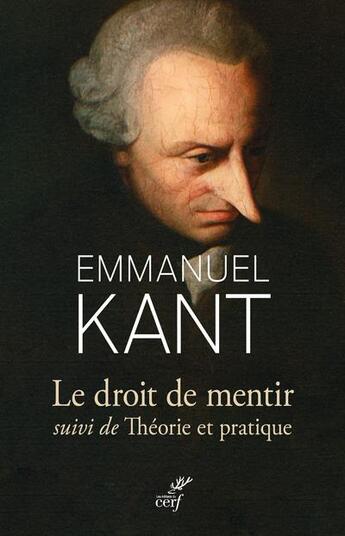 Couverture du livre « Le droit de mentir ; théorie et pratique » de Emmanuel Kant aux éditions Cerf