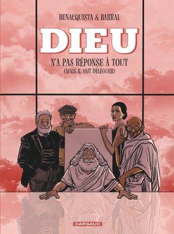 Couverture du livre « Dieu n'a pas réponse à tout Tome 3 : mais il sait déléguer » de Tonino Benacquista et Barral aux éditions Dargaud