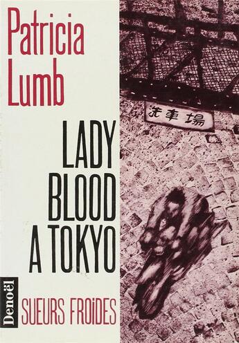 Couverture du livre « Lady blood a tokyo » de Lumb Patricia aux éditions Denoel