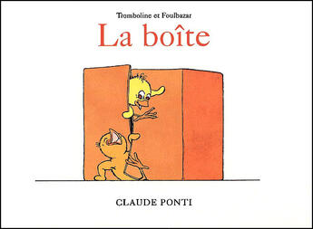 Couverture du livre « Tromboline et Foulbazar ; la boîte » de Claude Ponti aux éditions Ecole Des Loisirs