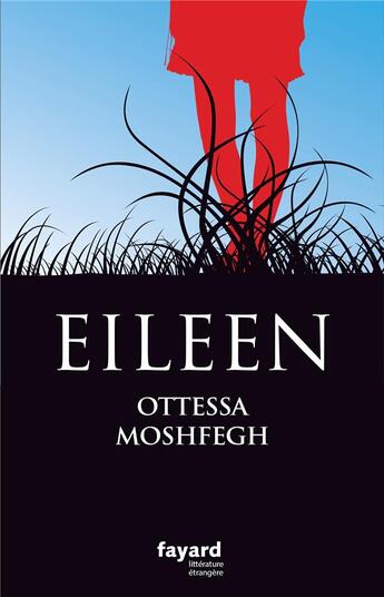 Couverture du livre « Eileen » de Ottessa Moshfegh aux éditions Fayard