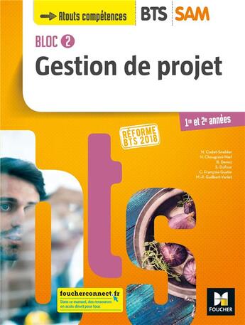 Couverture du livre « Bloc 2 ; gestion de projet ; BTS sam 1re et 2e années ; livre de l'élève (édition 2018) » de Nadege Cadet-Snelder aux éditions Foucher