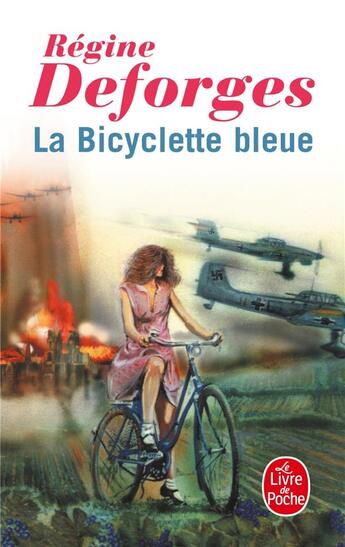 Couverture du livre « La bicyclette bleue Tome 1 » de Regine Deforges aux éditions Le Livre De Poche