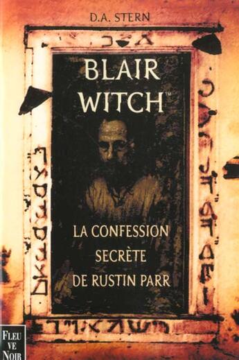 Couverture du livre « Blair witch ; la confession secrete de rustin parr » de D-A Stern aux éditions Fleuve Editions