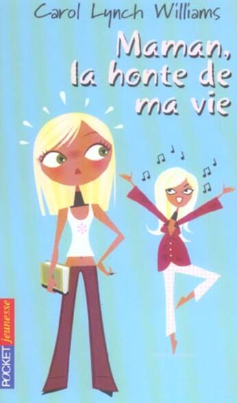 Couverture du livre « Filles - tome 29 maman, la honte de ma vie - vol29 » de Lynch Williams Carol aux éditions Pocket Jeunesse