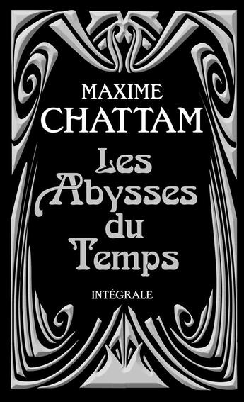 Couverture du livre « Les abysses du temps ; édition collector » de Maxime Chattam aux éditions Pocket