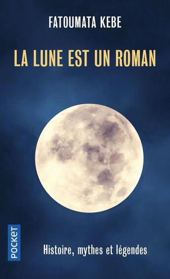 Couverture du livre « La lune est un roman » de Fatoumata Kebe aux éditions Pocket