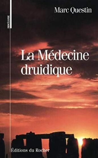 Couverture du livre « La medecine druidique » de Questin/Guille aux éditions Rocher