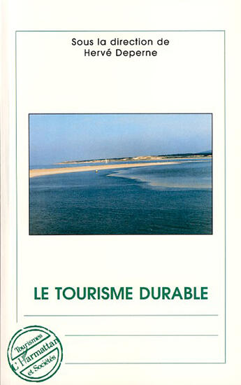 Couverture du livre « Le tourisme durable » de Herve Deperne aux éditions L'harmattan