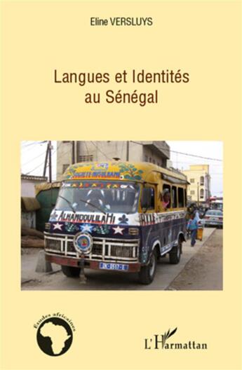 Couverture du livre « Langues et identités au Sénégal » de Eline Versluys aux éditions L'harmattan