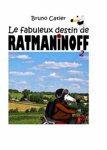 Couverture du livre « Le fabuleux destin de Ratmaninoff : Livre 2 » de Bruno Catier aux éditions Books On Demand