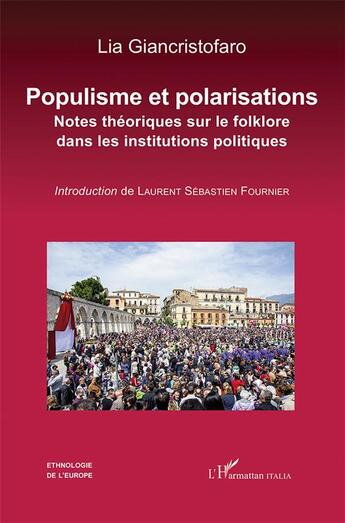 Couverture du livre « Populisme et polarisations ; notes théoriques sur le folklore des institutions politiques » de Giancristofaro aux éditions L'harmattan