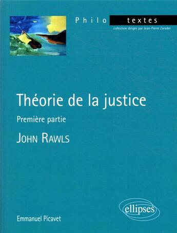 Couverture du livre « John rawls, theorie de la justice, premiere partie » de Emmanuel Picavet aux éditions Ellipses