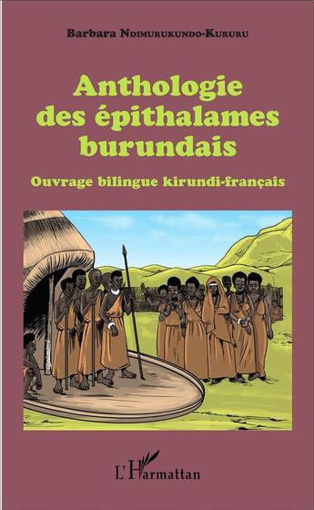 Couverture du livre « Anthologie des épithalames burundais ; ouvrage bilingue kirundi-français » de Barbara Ndimurukundo-Kururu aux éditions L'harmattan