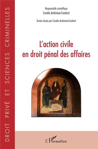 Couverture du livre « L'action civile en droit pénal des affaires » de Coralie Ambroise-Casterot aux éditions L'harmattan