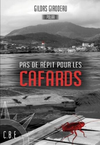 Couverture du livre « Pas de répit pour les cafards » de Girodeau Gildas aux éditions Cap Bear