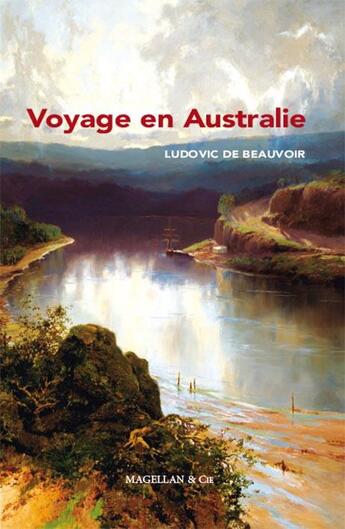 Couverture du livre « Voyage en australie - beauvoir ludovic de » de L. De Beauvoir aux éditions Magellan & Cie