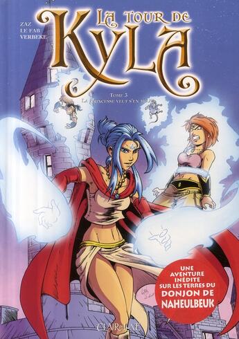 Couverture du livre « La tour de Kyla t.3 ; la princesse veut s'en m... » de Zaz aux éditions Clair De Lune