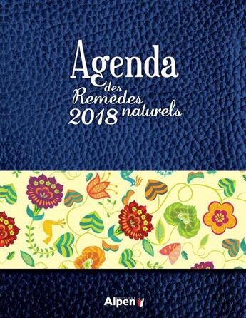 Couverture du livre « Agenda des remèdes naturels (édition 2018) » de  aux éditions Alpen