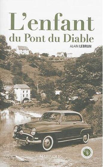 Couverture du livre « L'enfant du pont du diable » de Alain Lebrun aux éditions Marivole