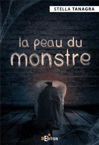 Couverture du livre « La peau du monstre » de Stella Tanagra aux éditions Is Edition